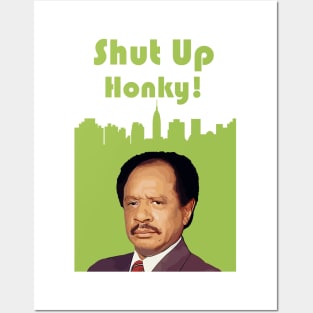 Shut Up Honky! - george jefferson Posters and Art